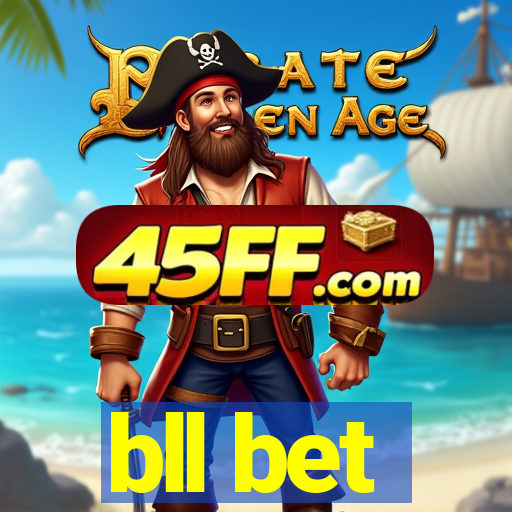 bll bet
